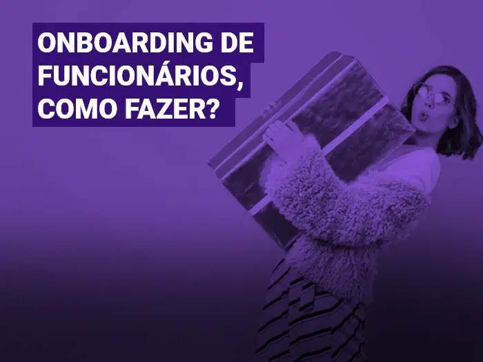 Onboarding de funcionários, como fazer?