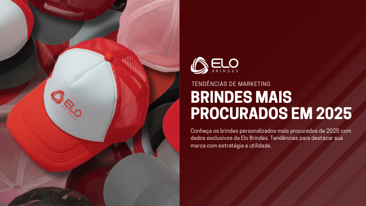Brindes mais procurados em 2025, tendências de marketing promocional