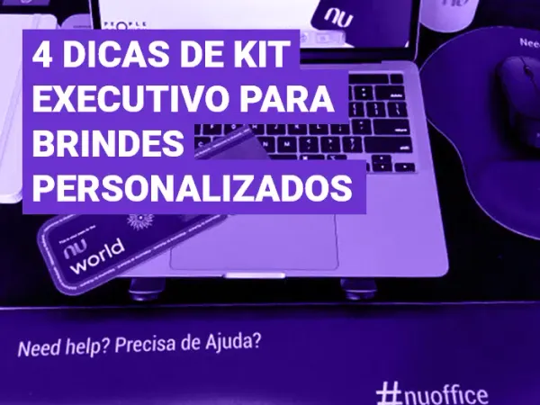 4 dicas de Kit Executivo para Brindes Personalizados