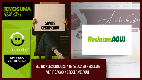 Elo Brindes conquista selo Eu Reciclo e verificado no Reclame Aqui: mais confiança e sustentabilidade