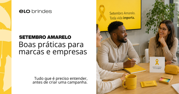 Setembro Amarelo® nas empresas: cuidados essenciais antes de criar sua campanha